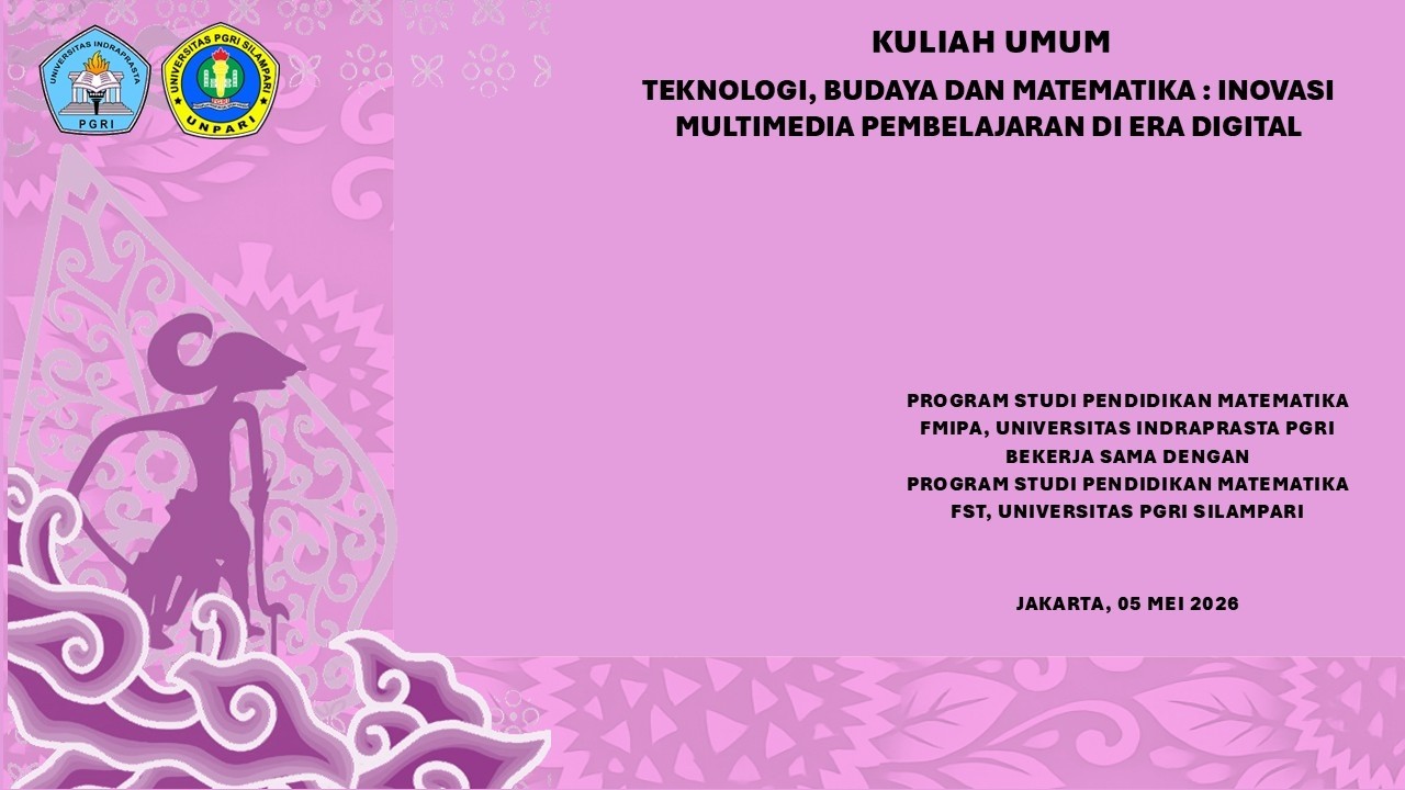 KULIAH UMUM MEDIA PEMBELAJARAN MATEMATIKA BERBASIS TIK UNINDRA ...
