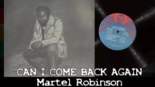Martel Robinson  Can I Come Back Again  Reggae Legendado 
