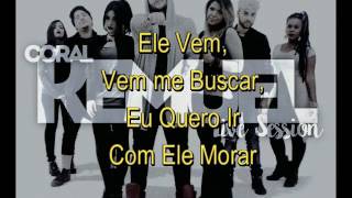 Coral Kemuel Part Daniela Araujo E Turma Do Barulho  Ele Vem playback Com Legenda