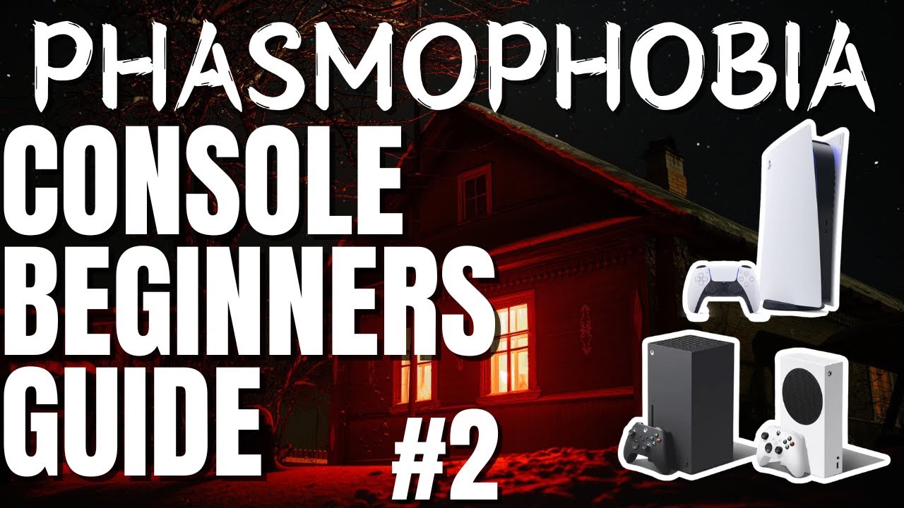 Phasmophobia Console Tutorial / Beginners Guide + Tips and ...