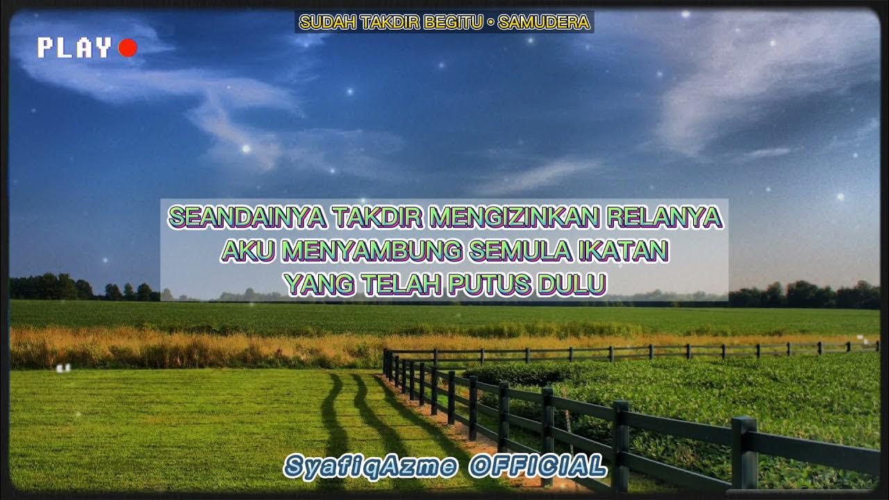 Sudah Takdir Begitu | Samudera (lyric) - YouTube