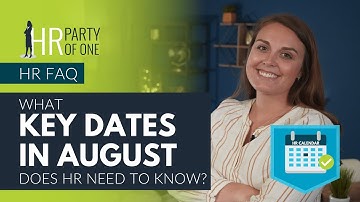 What Key Dates in August Does HR Need to Know?
