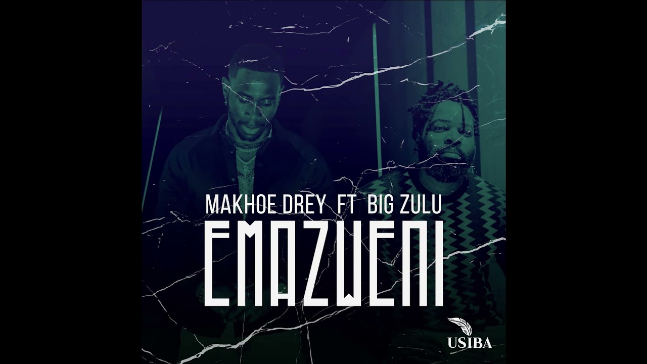 Makhoe Drey   Emazweni ft Big Zulu