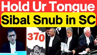 Article 370 Hearing, Hold Your Tongue, Sibal Snubbed in SC #SupremeCourtIndia #LawChakra #Analysis