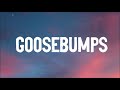 Travis Scott, Kendrick Lamar - Goosebumps (Lyrics)