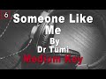 Dr Tumi | Someone Like Me Instrumental Music and Lyrics Medium Key