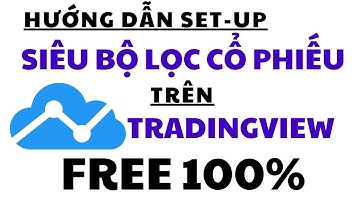 Cách Lọc Cổ Phiếu Tăng Trưởng Trên TradingView 2025 – Bộ Lọc Miễn Phí Cho Nhà Đầu Tư!