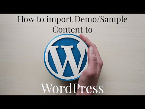 How to import demo/sample content to WordPress | How to import XML file in WordPress manually