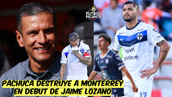 PACHUCA y JAIME LOZANO HUMILLAN a RAYADOS en arranque del Apertura 2025 de Liga MX | Futbol Picante