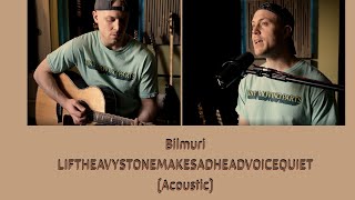 Watch Bilmuri Liftheavystonemakesadheadvoicequiet video