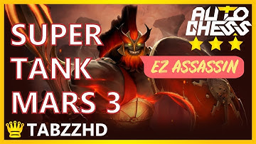 SUPER TANKY MARS 3💪 VS FULL ASSASSIN GAME - TABZZ AUTO CHESS