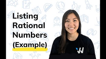 Listing Rational Numbers with Example - Grade 9 Math - Wizeprep