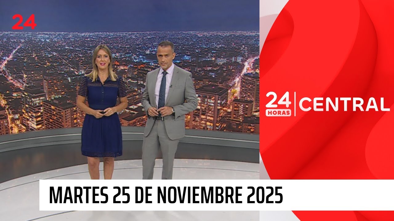 24 Horas Central - Martes 25 de noviembre 2025
