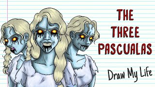 THE 3 PASCUALAS (Horror legend) | Draw My Life