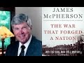 James McPherson: Why the Civil War Still Matters