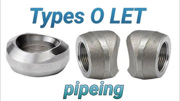 Types OLET Weldolet socolet threadolet Differences pipeline interview