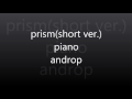 prism(short ver.)  piano/androp