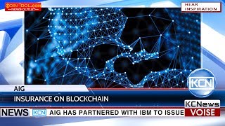 KCN @AIGinsurance ‏ tests insurance policy on blockchain