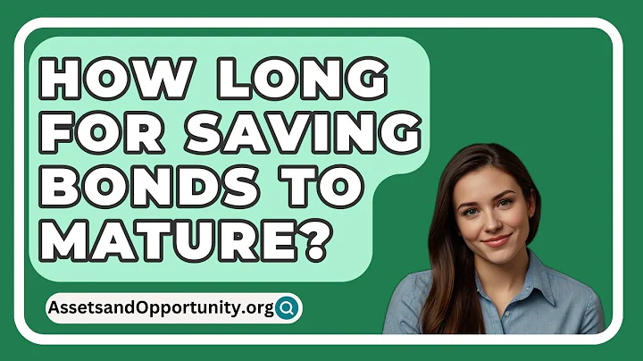 How Long For Saving Bonds To Mature? - AssetsandOpportunity.org
