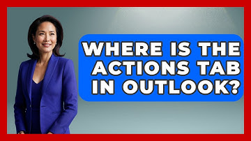 Where Is The Actions Tab In Outlook? - TheEmailToolbox.com