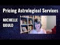 Michelle Gould on Pricing Astrological Services