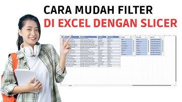 Cara Cepat dan Mudah Memfilter Data di Excel Menggunakan Slicer