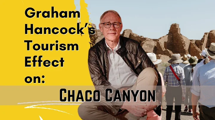 Ancient Apocalypse Tourism: Graham Hancock & Chaco Canyon