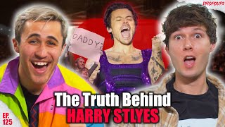 The Truth Behind Harry Styles w/ Chris Olsen - Dropouts #125