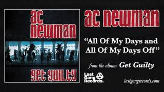 Video thumbnail of "A.C. Newman - All of My Days and All of My Days Off"