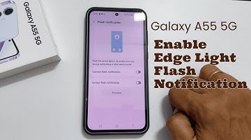Samsung Galaxy A55 5G: How to enable Edge Light and LED flash notification