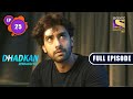 Recovery Phase | Dhadkan Zindaggi Kii - Ep 25 | Full Episode | 7 January 2022