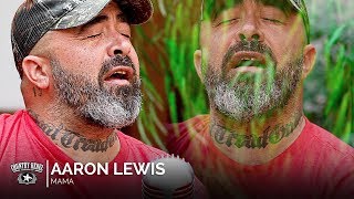 Aaron Lewis - Mama (Acoustic) // Country Rebel HQ Session chords