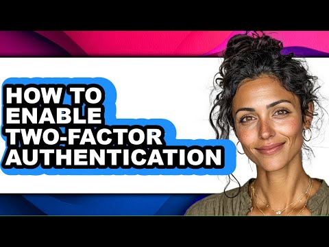 How To Enable Two Factor Authentication Step By Step 