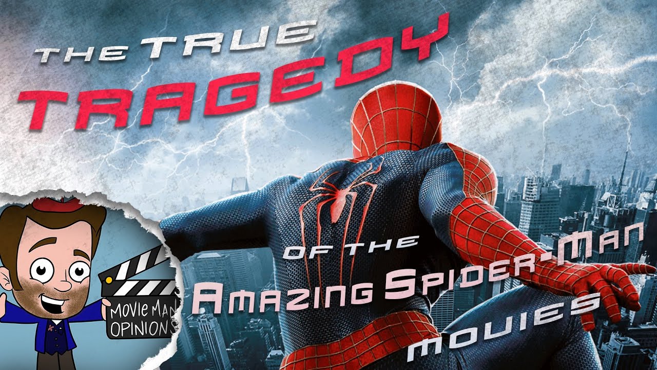 The TRUE Tragedy of "The Amazing Spider-Man" Movies - YouTube