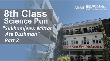 Class 8th | Science | Punjabi Medium | Chapter 2: "Sukhamjeev- Mittar ate Dushman" Part 2