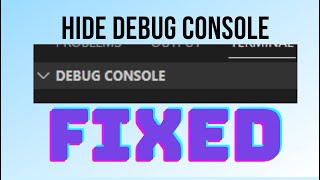 How to hide debug console vscode 2022