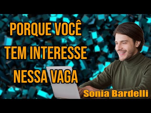 Vídeo: O que o levou a se candidatar a esta vaga?