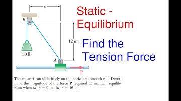 How to Find the Tension Force for Equilibrium to Hold – Static Equilibrium – Equilibrium Problem 10