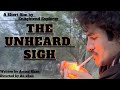 Short film  the unheard sigh  by enlightened explorer shortfilm film poetry music song love