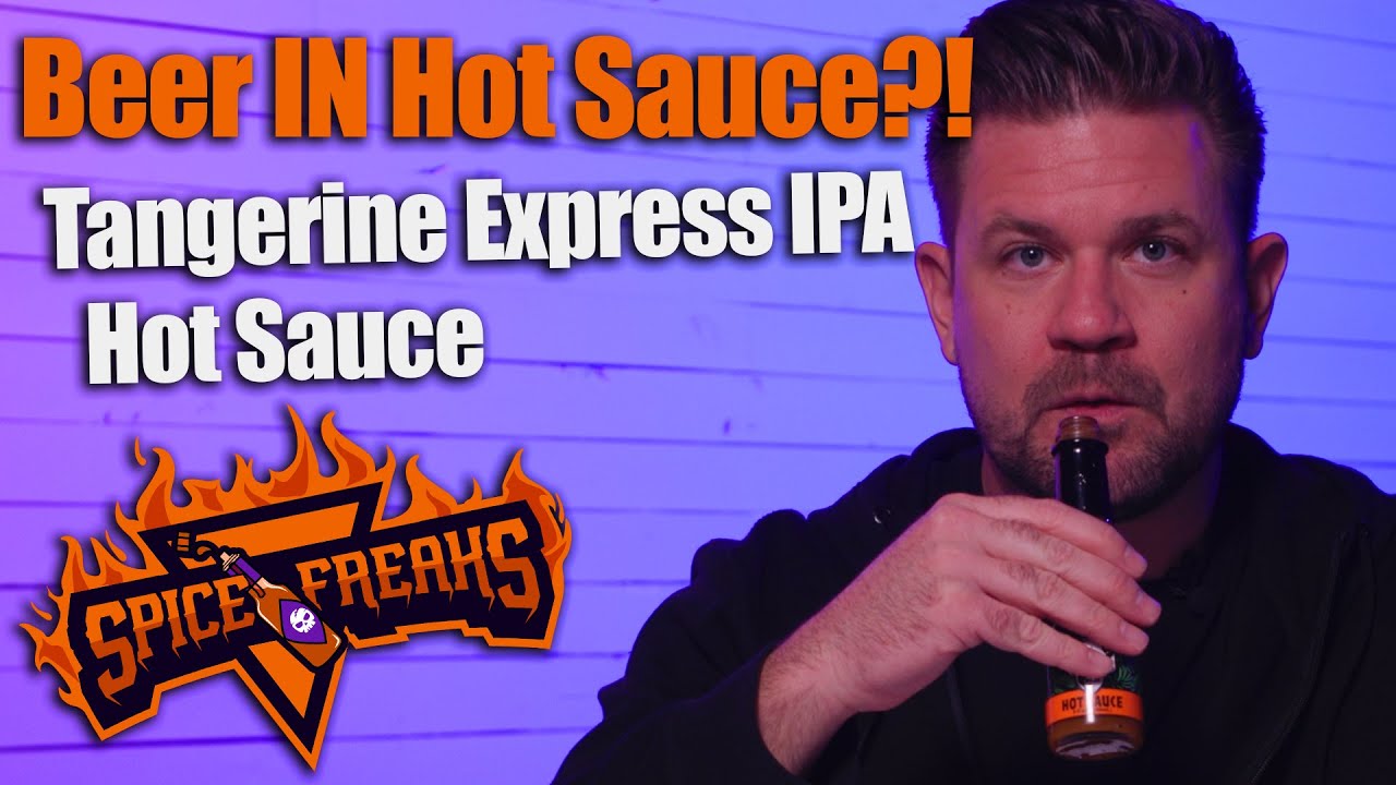 Beer IN Hot Sauce!? We REVIEW - Stone Brewing Tangerine Express IPA Hot Sauce Review | Spice Freaks