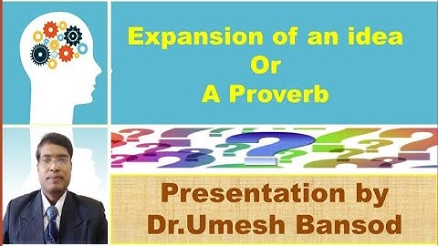 Expansion of an Idea or Proverb