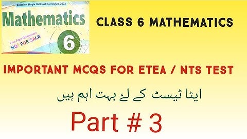 Class 6 mathematics for etea/nts test/basics mathematics mcqs for etea pst,ct,dm,pet,tt test/#etea