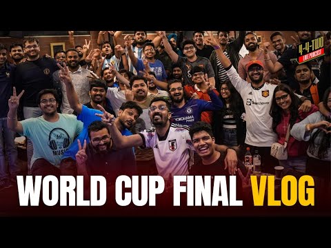 THE WORLD CUP FINAL VLOG