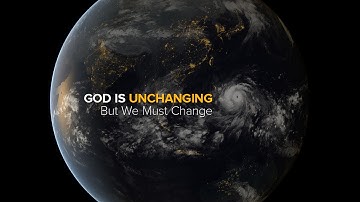 Attributes of God - God is Unchanging, But We Must Change - Edric Mendoza