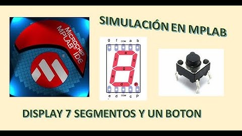 Mostrar una palabra en un Display 7 segmentos con un botón | Simulación en MPLAB