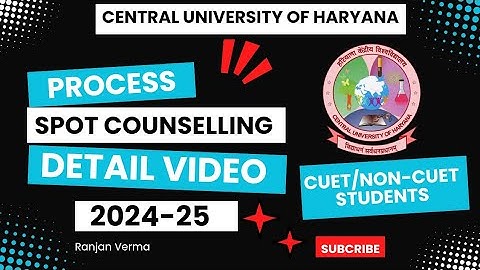 Spot Counselling - Documents, Google Link, CUET/NON-CUET || CUH || #cuh #centraluniversityofharyana