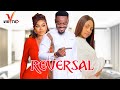 Reversal  reginal daniel  toosweet annan  reginal daniels 2023 exclusive nollywood movie