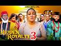 HIDDEN ROYALTY  PT 3 -  Rachel Okonkwo 2026 Latest Nigerian Nollywood Movie