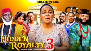 HIDDEN ROYALTY  PT 3 -  Rachel Okonkwo 2026 Latest Nigerian Nollywood Movie