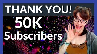 50k Subscribers! THANK YOU! What it means to me and what's next...